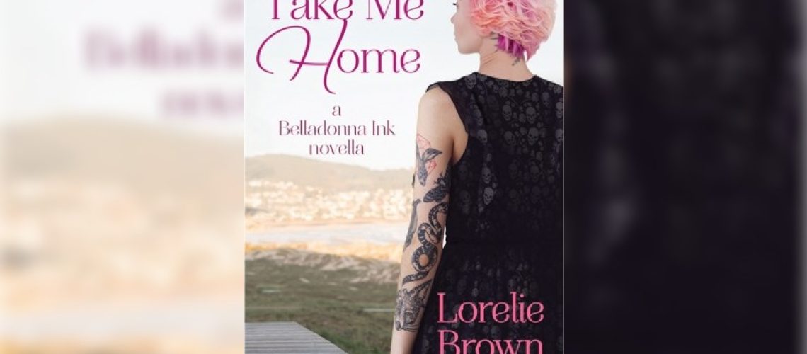 Take me home by Lorelie Brown