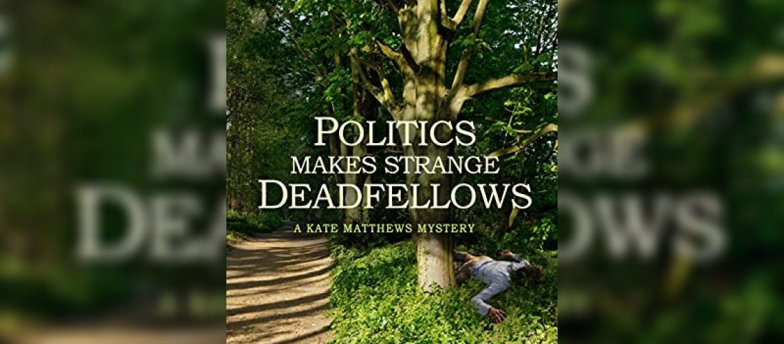 Politics Makes Strange Deadfellows by Jane DiLucchio