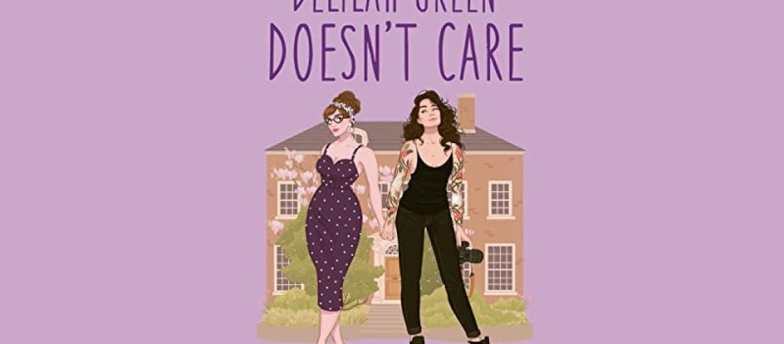 Delilah Green Doesn't Care by Ashley Herring Blake