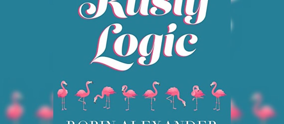 Rusty Logic by Robin Alexander