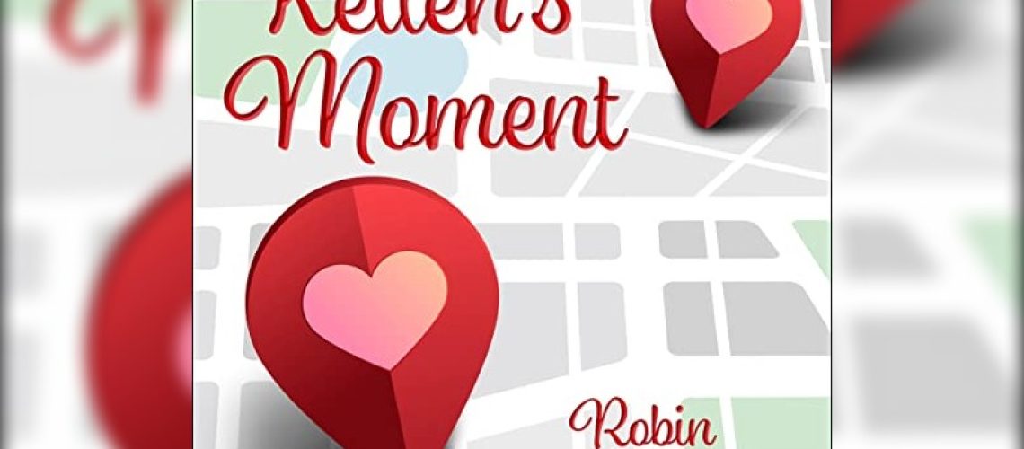 Kellen's Moment by Robin Alexander