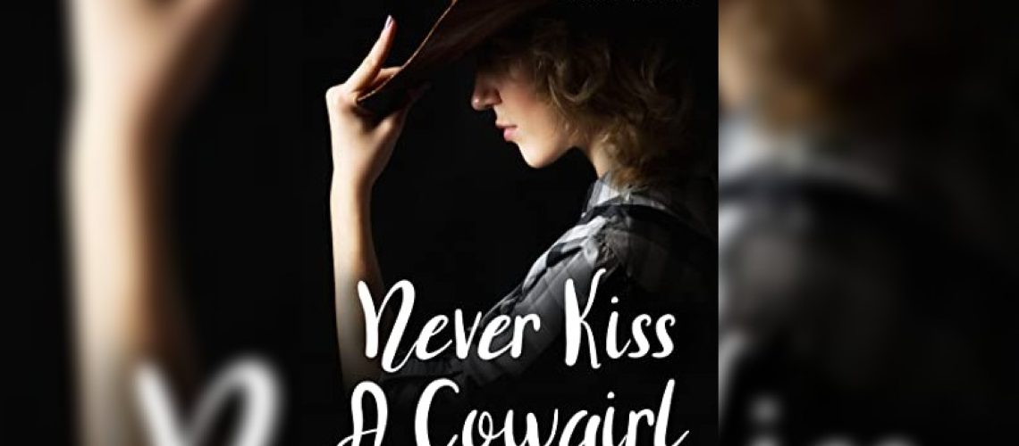 Never Kiss a Cowgirl by Ali Vali