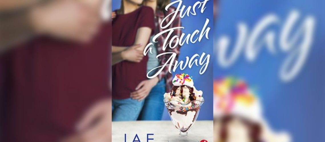 Just a Touch Away by Jae