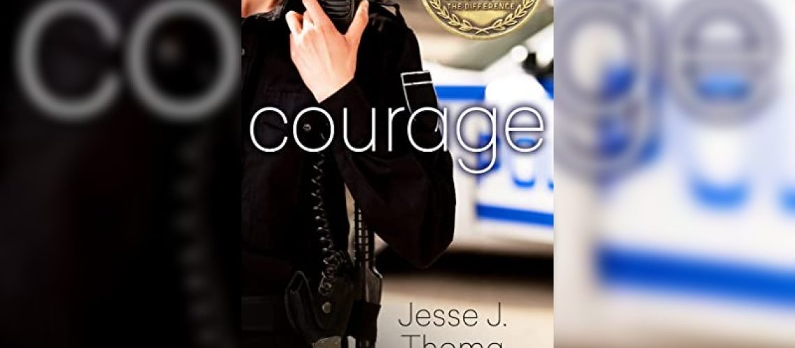 Courage by Jesse J. Thoma