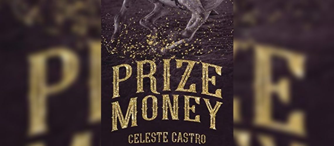 Prize Money by Celeste Castro