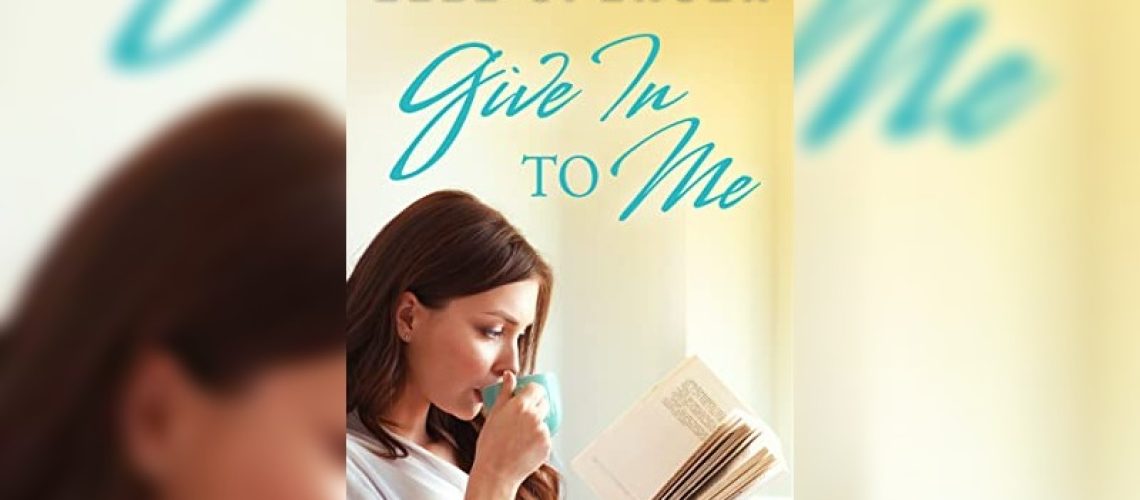 Give in to Me by Elle Spencer