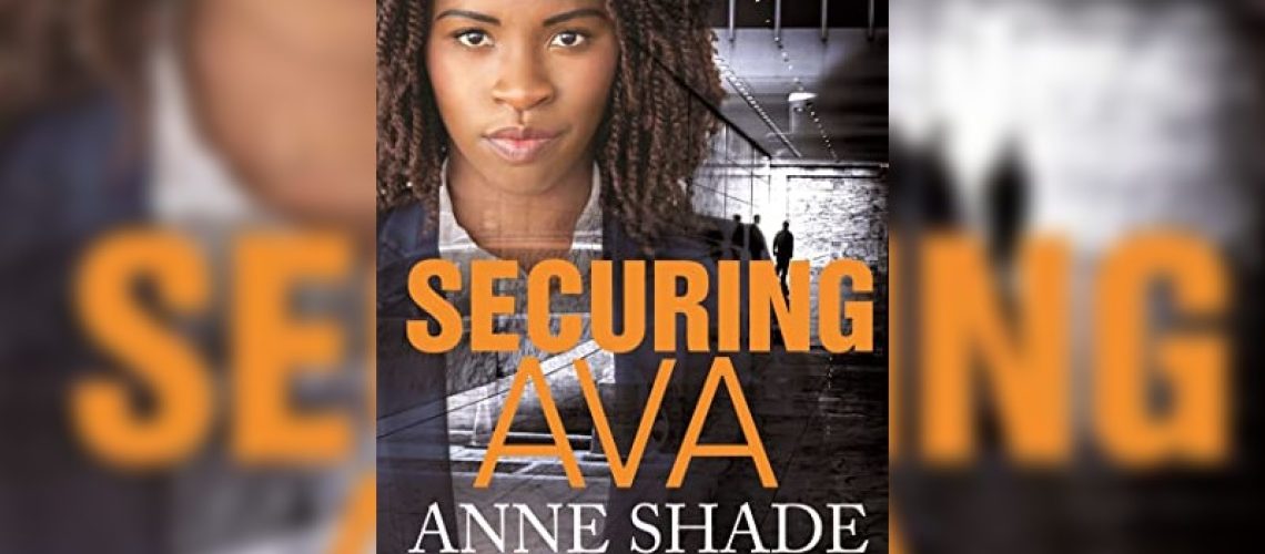 Securing Ava by Anne Shade