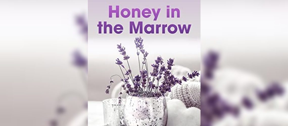 Honey in the marrow by Emily Waters