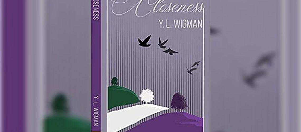 Closeness by YL Wigman