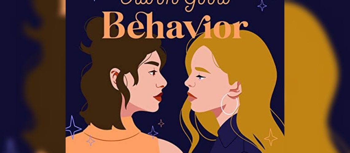 Out on good behavior by Dahlia Adler