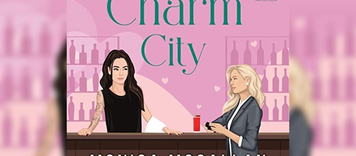 Charm City by Monica Mccallan